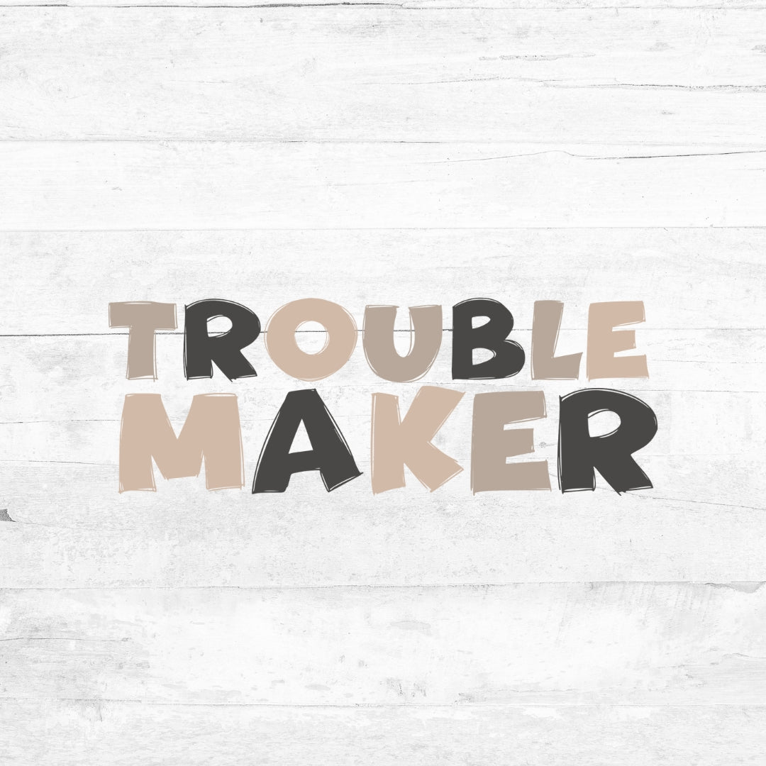 Bügelbild  - Limited Edition - Trouble Maker -  Classic